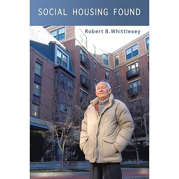 Social Housing Found, Robert B. Whittlesey