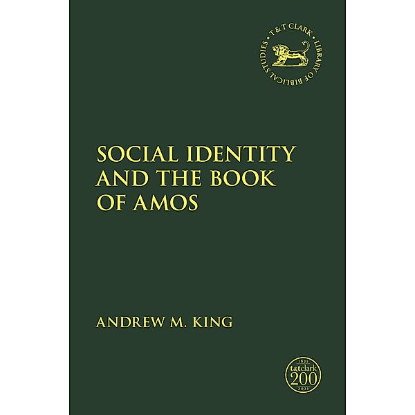 Social Identity and the Book of Amos, Andrew M. King