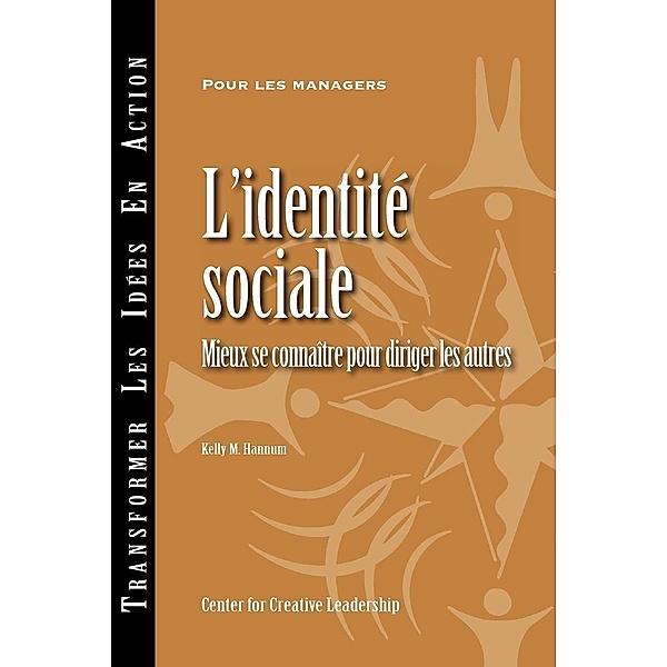 Social Identity: Knowing Yourself, Leading Others (French), Kelly M Hannum