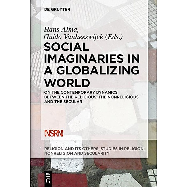 Social Imaginaries in a Globalizing World / Religion and Its Others Bd.5