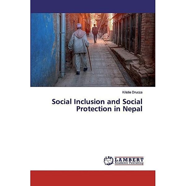 Social Inclusion and Social Protection in Nepal, Kristie Drucza