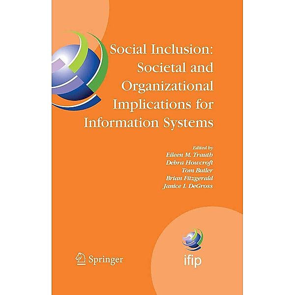 Social Inclusion: Societal and Organizational Implications for Information Systems / IFIP Advances in Information and Communication Technology Bd.208