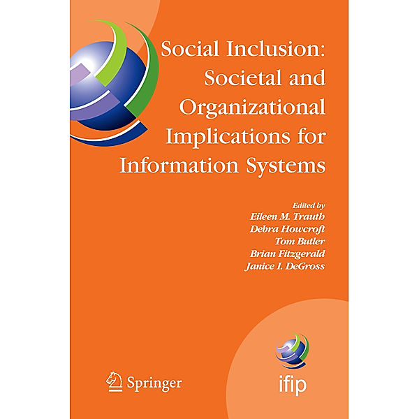 Social Inclusion: Societal and Organizational Implications for Information Systems