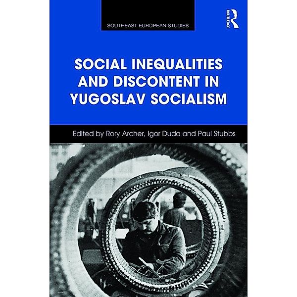 Social Inequalities and Discontent in Yugoslav Socialism