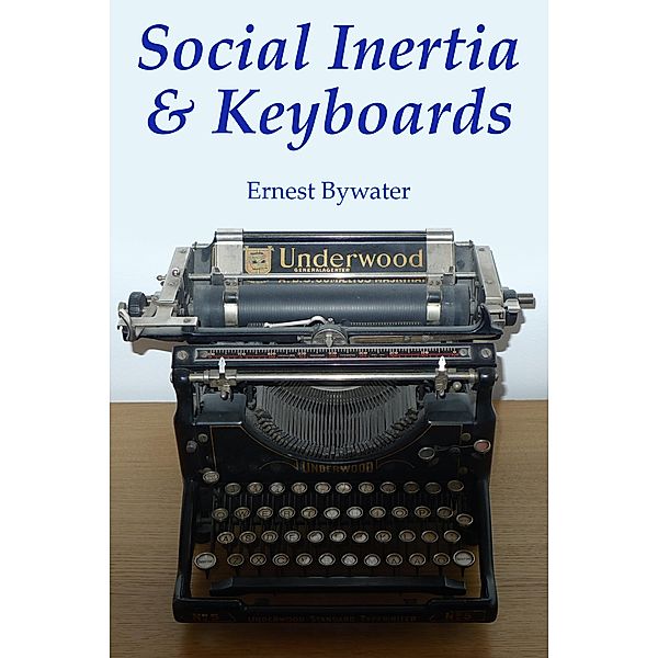 Social Inertia & Keyboards, Ernest Bywater