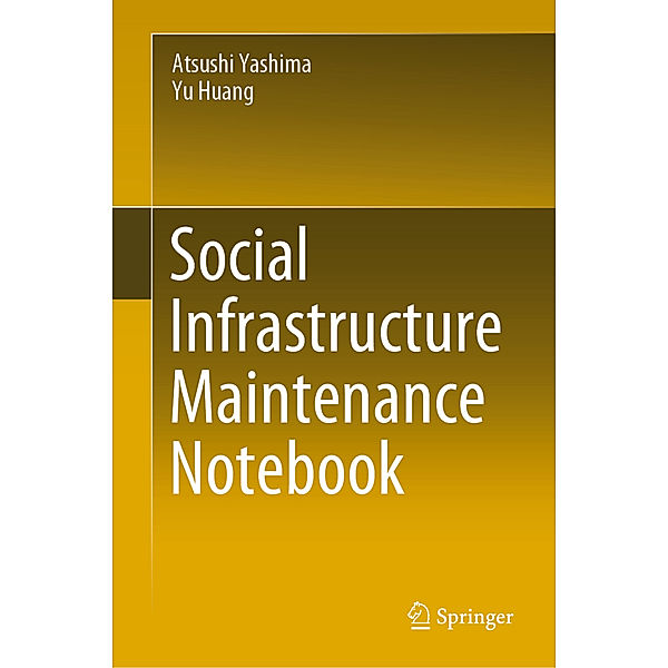 Social Infrastructure Maintenance Notebook, Atsushi Yashima, Yu Huang