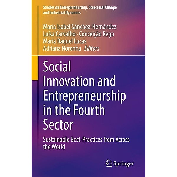Social Innovation and Entrepreneurship in the Fourth Sector / Studies on Entrepreneurship, Structural Change and Industrial Dynamics