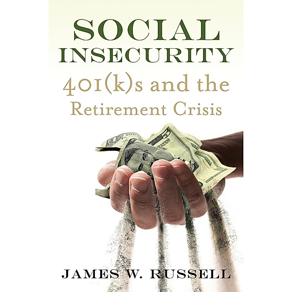 Social Insecurity, James W. Russell
