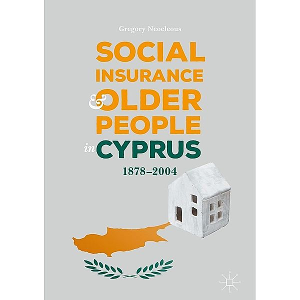 Social Insurance and Older People in Cyprus / Progress in Mathematics, Gregory Neocleous