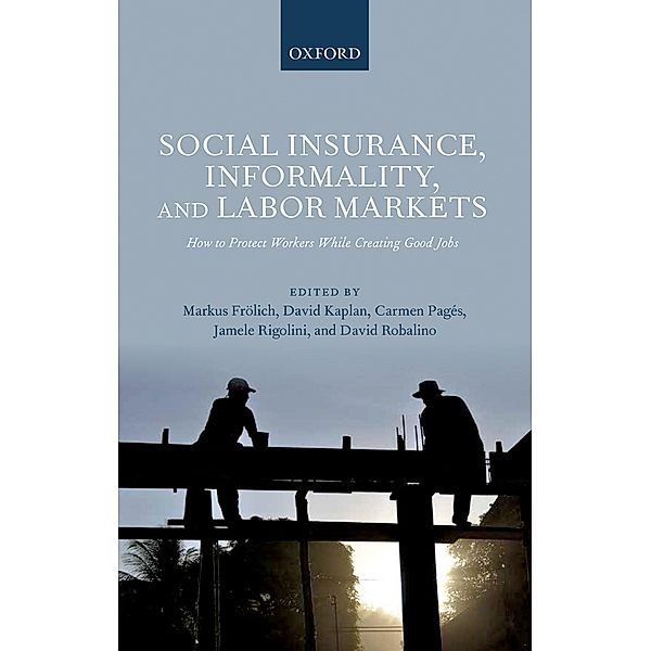 Social Insurance, Informality, and Labor Markets