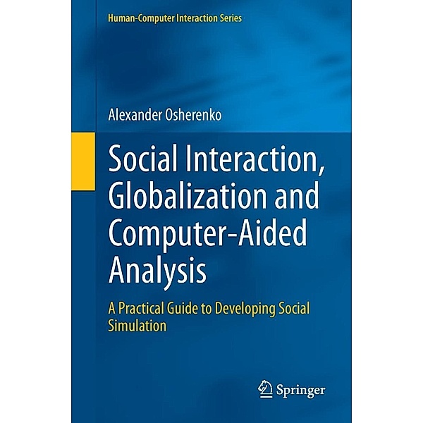 Social Interaction, Globalization and Computer-Aided Analysis / Human-Computer Interaction Series, Alexander Osherenko