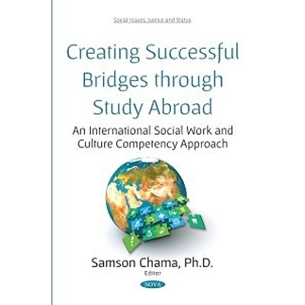 Social Issues, Justice and Status: Creating Successful Bridges through Study Abroad: An International Social Work and Culture Competency Approach