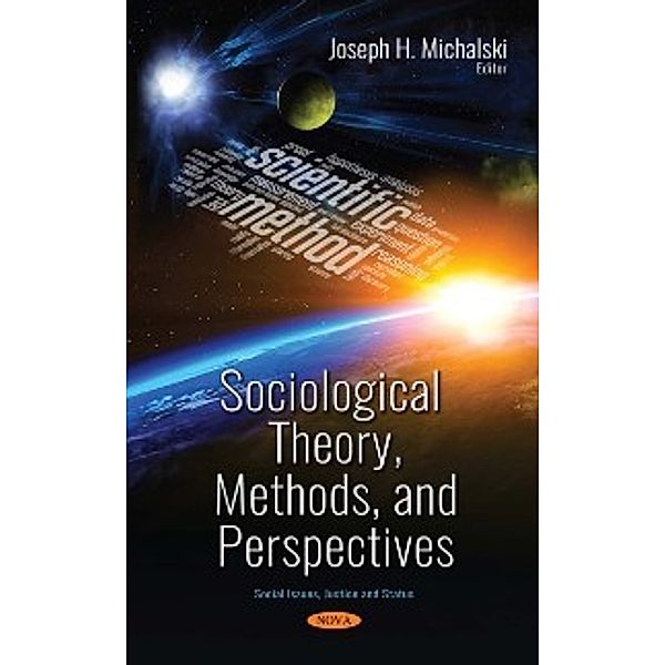 Social Issues, Justice and Status: Sociological Theory, Methods, and Perspectives