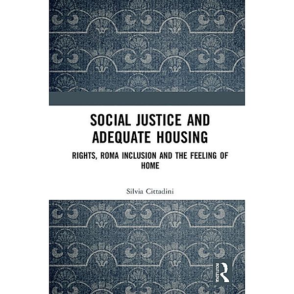 Social Justice and Adequate Housing, Silvia Cittadini