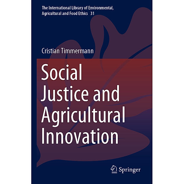 Social Justice and Agricultural Innovation, Cristian Timmermann