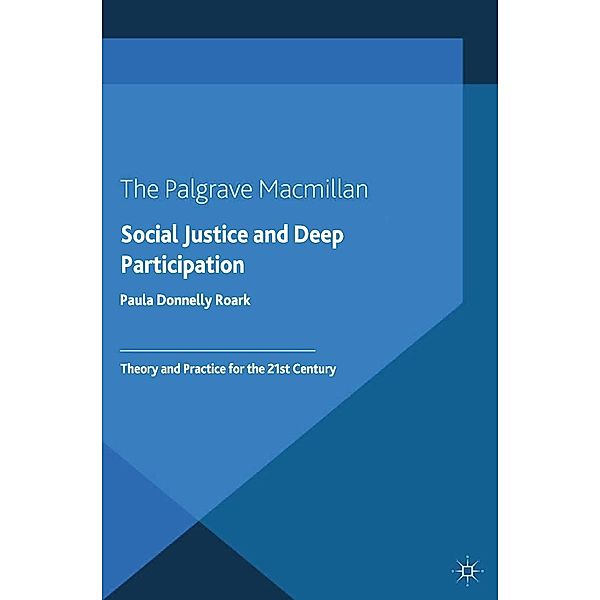 Social Justice and Deep Participation, Paula Donnelly Roark, Kenneth A. Loparo