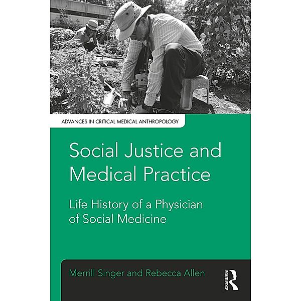 Social Justice and Medical Practice, Merrill Singer, Rebecca Allen