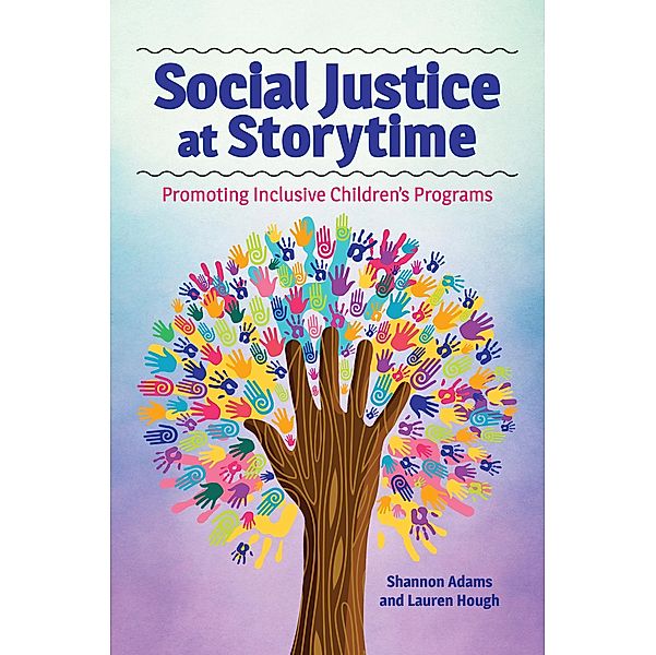 Social Justice at Storytime, Shannon Adams, Lauren Hough