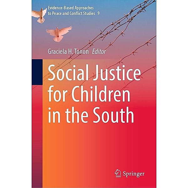 Social Justice for Children in the South / Evidence-Based Approaches to Peace and Conflict Studies Bd.9