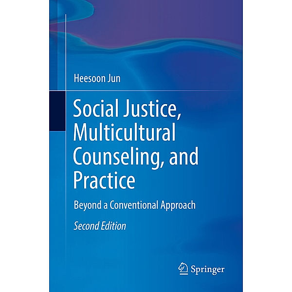 Social Justice, Multicultural Counseling, and Practice, Heesoon Jun