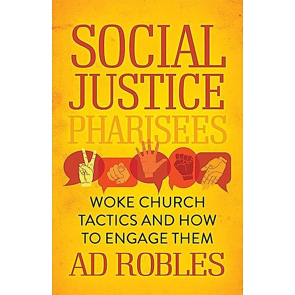 Social Justice Pharisees / Morgan James Faith, Ad Robles