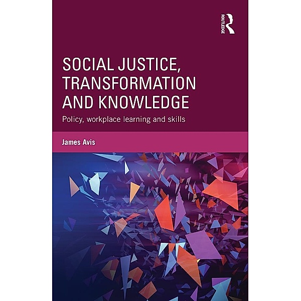 Social Justice, Transformation and Knowledge, James Avis