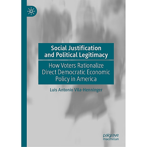 Social Justification and Political Legitimacy, Luis Antonio Vila-Henninger