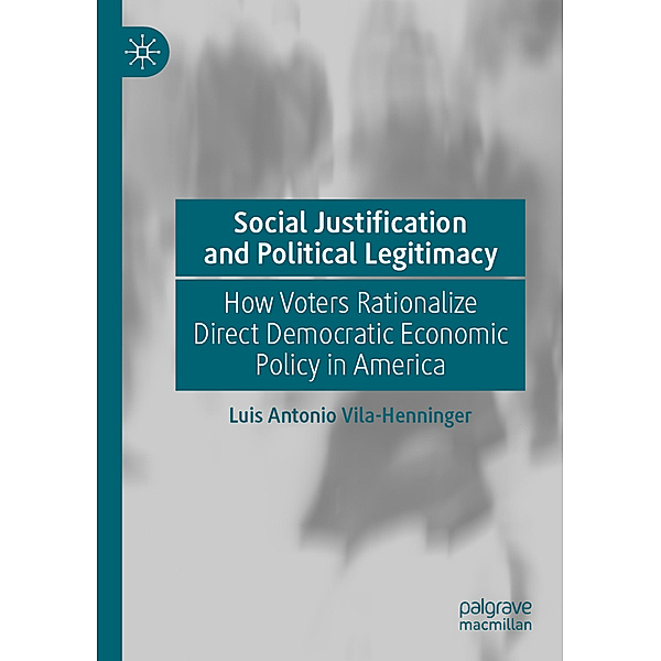 Social Justification and Political Legitimacy, Luis Antonio Vila-Henninger