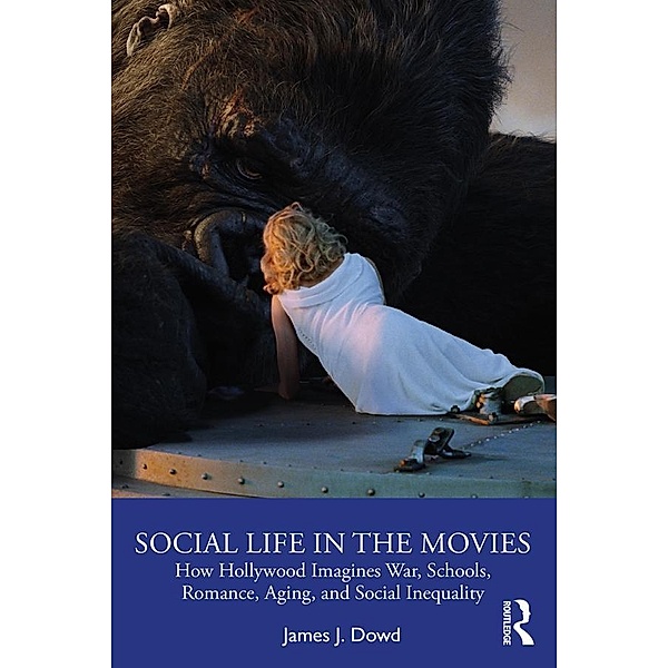 Social Life in the Movies, James J. Dowd