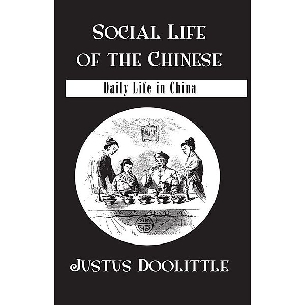 Social Life Of The Chinese, Justus Doolittle