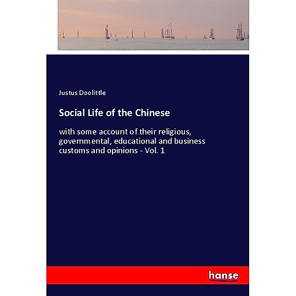 Social Life of the Chinese, Justus Doolittle