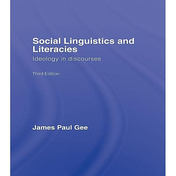 Social Linguistics and Literacies, James Paul Gee, James Gee