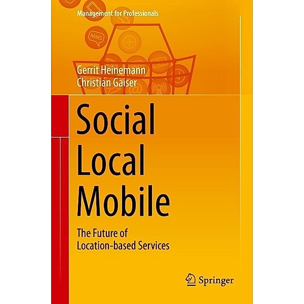 Social - Local - Mobile / Management for Professionals, Gerrit Heinemann, Christian Gaiser