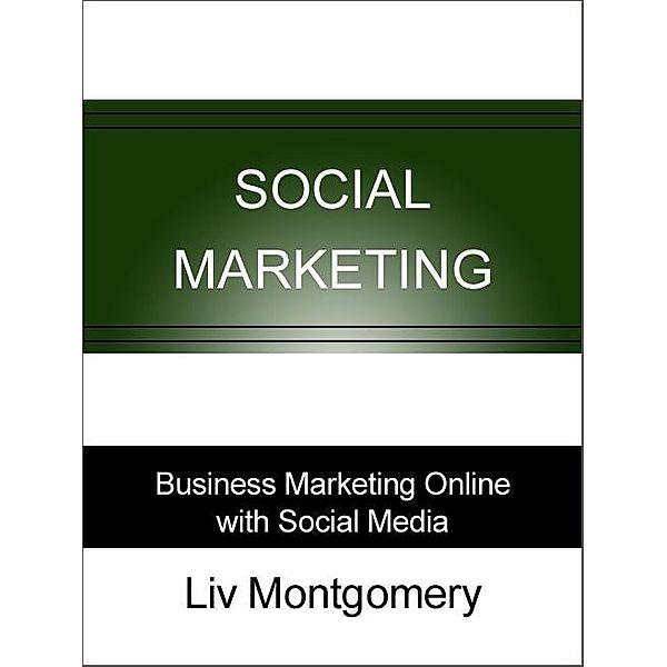 Social Marketing, Liv Montgomery