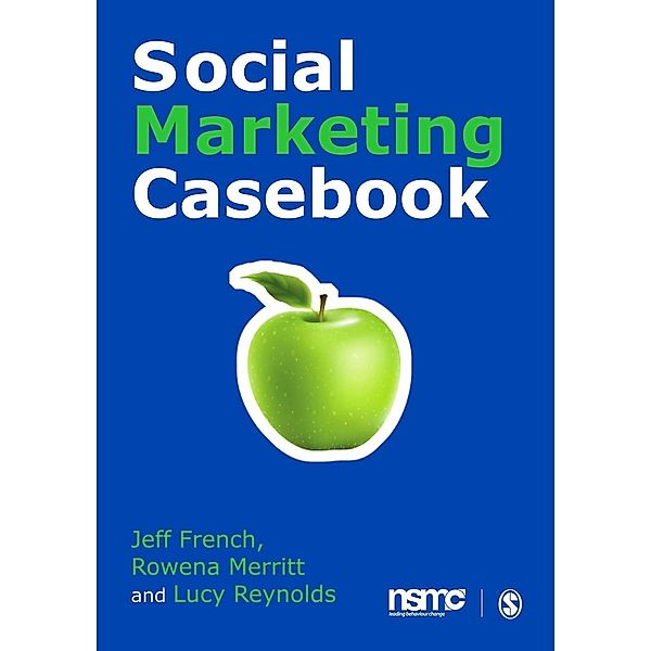 Social Marketing Casebook, Jeff French, Rowena Merritt, Lucy Reynolds