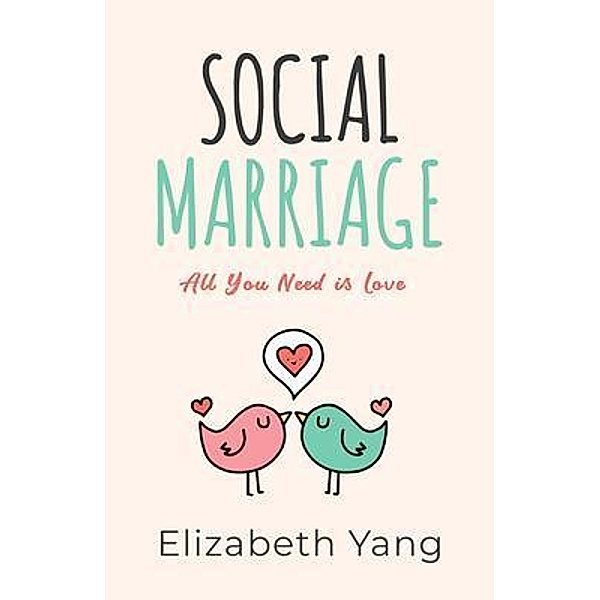 SOCIAL MARRIAGE, Elizabeth Yang