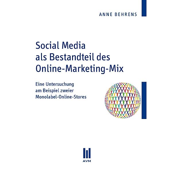 Social Media als Bestandteil des Online-Marketing-Mix, Anne Behrens