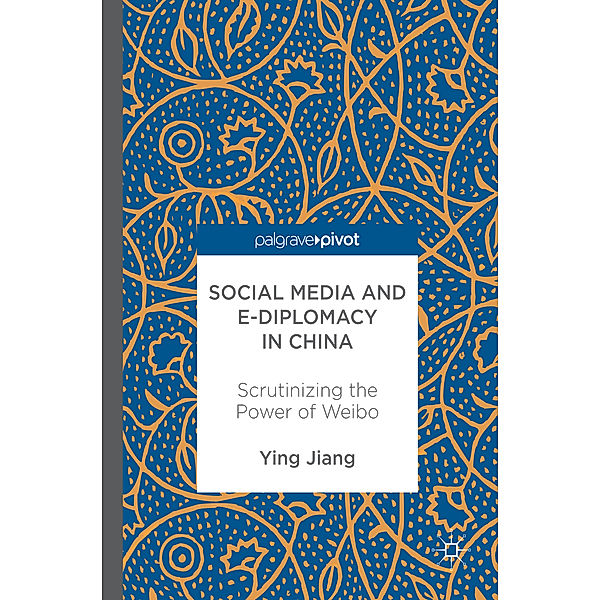 Social Media and e-Diplomacy in China, Ying Jiang