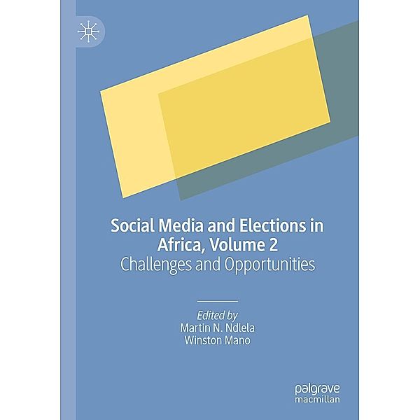 Social Media and Elections in Africa, Volume 2 / Progress in Mathematics