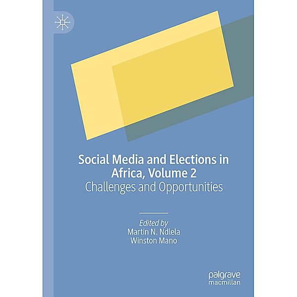 Social Media and Elections in Africa, Volume 2