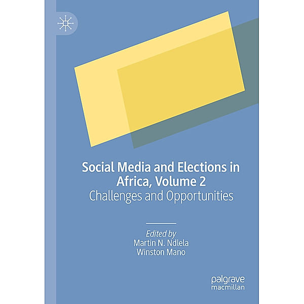 Social Media and Elections in Africa, Volume 2