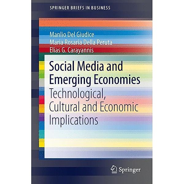 Social Media and Emerging Economies, Manlio Del Giudice, Maria R. Della Peruta, Elias G. Carayannis