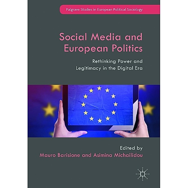 Social Media and European Politics / Palgrave Studies in European Political Sociology