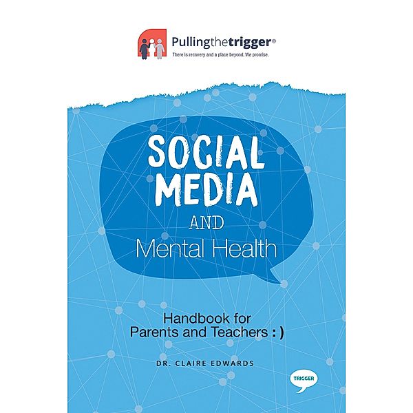 Social Media and Mental Health: Handbook for Parents and Teachers / Welbeck Balance, Claire Edwards