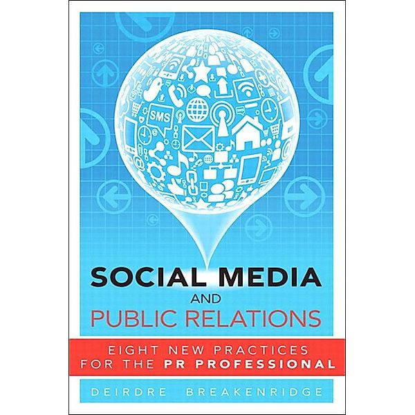 Social Media and Public Relations, Deirdre Breakenridge
