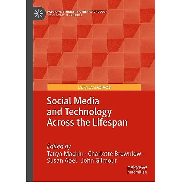 Social Media and Technology Across the Lifespan / Palgrave Studies in Cyberpsychology