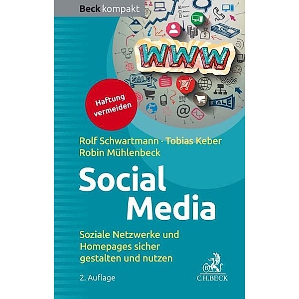 Social Media / Beck kompakt - prägnant und praktisch, Rolf Schwartmann, Tobias O. Keber, Robin Mühlenbeck