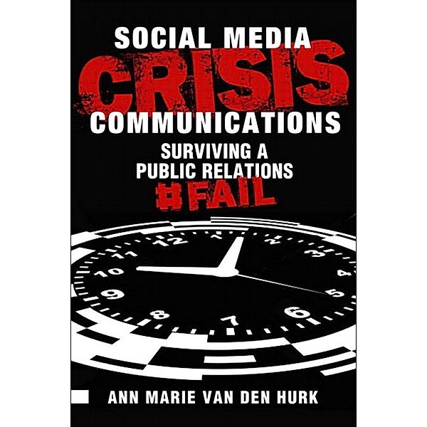 Social Media Crisis Communications, van Den Hurk Ann Marie