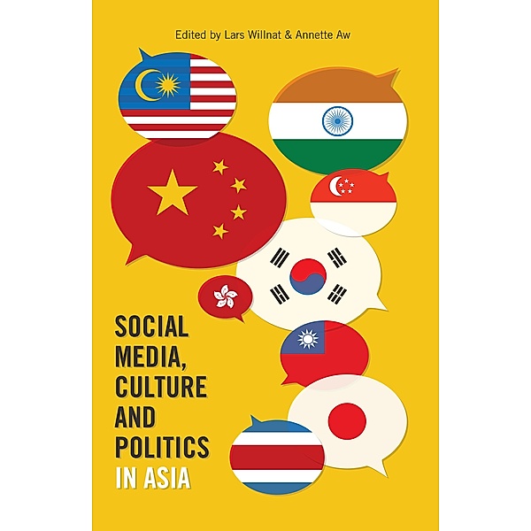 Social Media, Culture and Politics in Asia / Frontiers in Political Communication Bd.23
