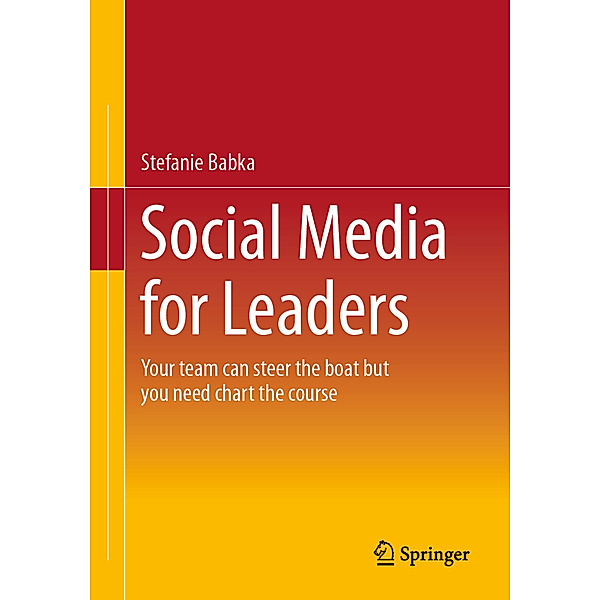 Social Media for Leaders, Stefanie Babka